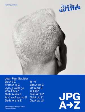 Jean Paul Gaultier: JPG from A to Z de Thierry-Maxime Loriot