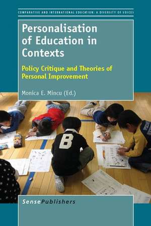 Personalisation of Education in Contexts: Policy Critique and Theories of Personal Improvement de Monica Mincu