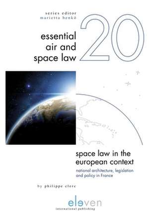 Space Law in the European Context de Philippe Clerc