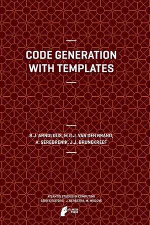 Code Generation with Templates de Jeroen Arnoldus