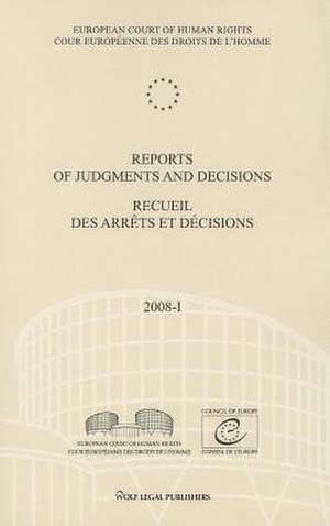 Reports of Judgments and Decisions / Recueil Des Arrets Et Decisions Vol. 2008-I