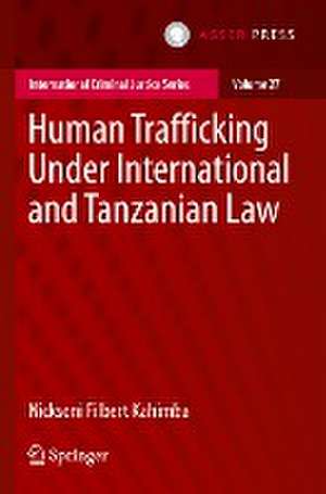 Human Trafficking Under International and Tanzanian Law de Nicksoni Filbert Kahimba