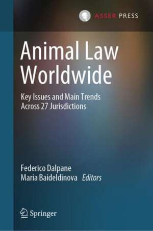 Animal Law Worldwide: Key Issues and Main Trends Across 27 Jurisdictions de Federico Dalpane