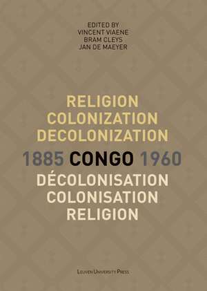 Religion, colonization and decolonization in Congo, 1885-196