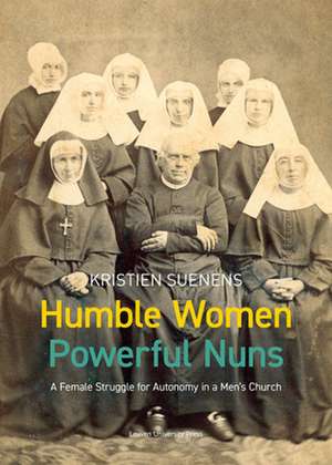 Humble Women Powerful Nuns de Kristien Suenens