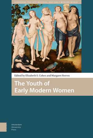 The Youth of Early Modern Women de Elizabeth Storr Cohen