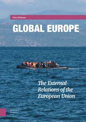 Global Europe – The External Relations of the European Union de Otto Holman