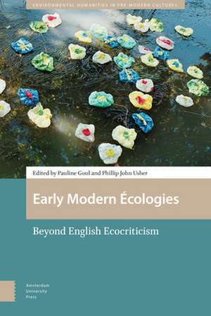 Early Modern Écologies – Beyond English Ecocriticism de Pauline Goul