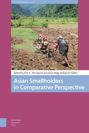 Asian Smallholders in Comparative Perspective de Eric Thompson