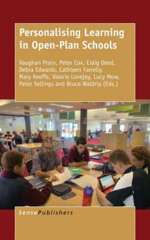 Personalising Learning in Open-Plan Schools de Vaughan Prain
