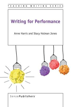 Writing for Performance de Anne Harris