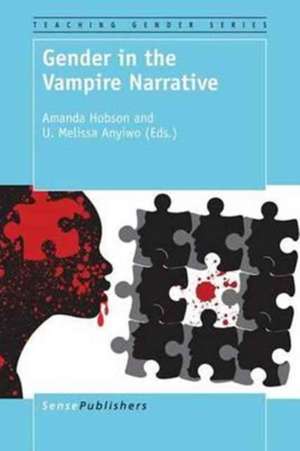 Gender in the Vampire Narrative de Amanda Hobson