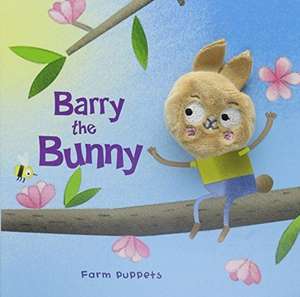 Yoyo Books: Farm Puppets: Barry the Bunny de Yoyo Books