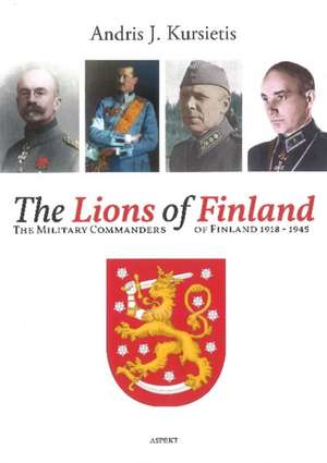 The Lions of Finland de Andris J Kursietis