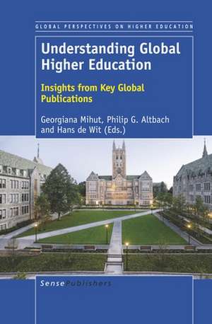 Understanding Global Higher Education: Insights from Key Global Publications de Georgiana Mihut