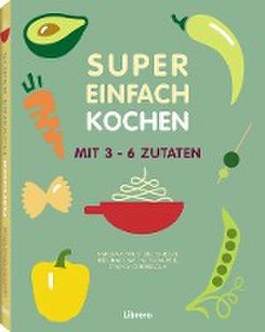 Super Einfach KOCHEN de Orathay Souksisavanh