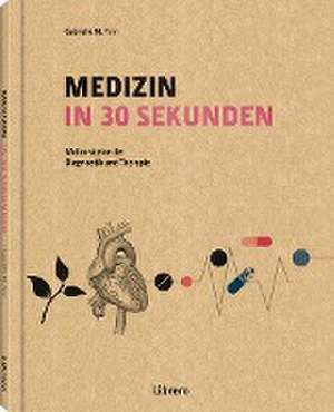 MEDIZIN IN 30 SEKUNDEN de Gabrielle M. Finn