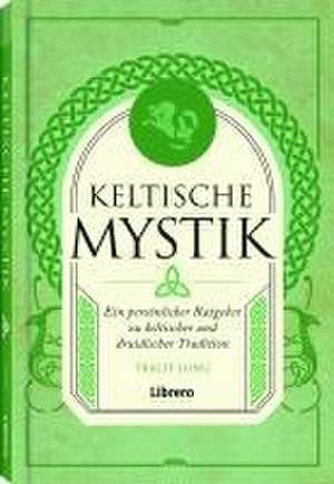 Keltische Mystik de Tracie Long