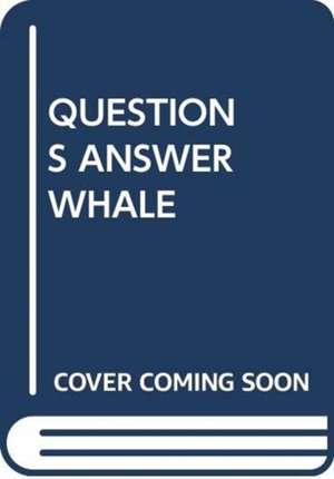 QUESTIONS ANSWER WHALE de YOYO BOOKS