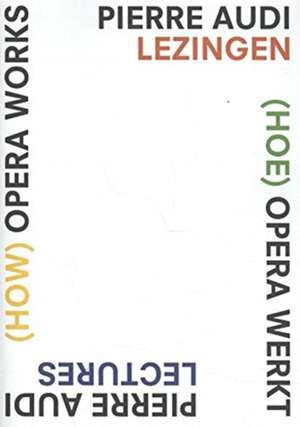 (How) Opera Works, (Hoe) opera werkt