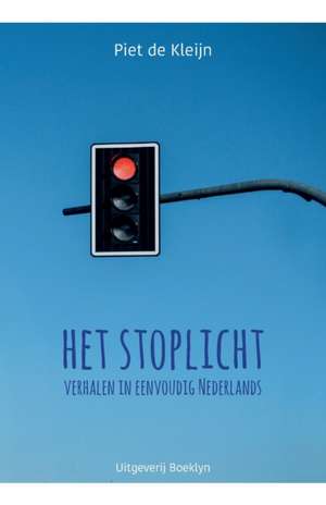 Het stoplicht de Piet de Kleijn