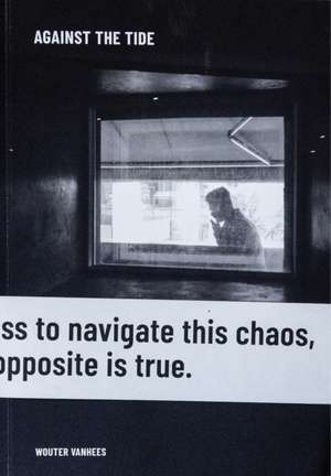 Against the Tide de Wouter Vanhees