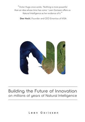 Building the Future of Innovation on millions of years of Natural Intelligence de Leen Gorissen