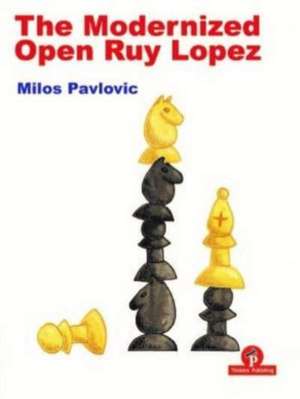 The Modernized Open Ruy Lopez de Pavlovic