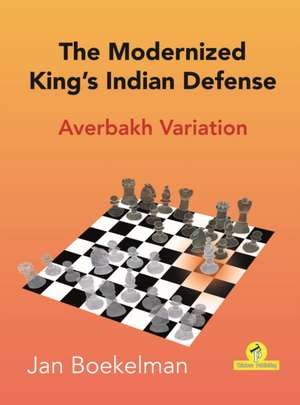 The Modernized King's Indian - Averbakh Variation de Boekelman