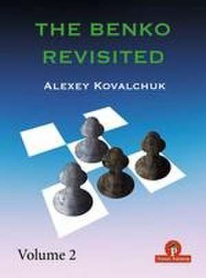 The Benko Revisited - Volume 2 de Alexey Kovalchuk