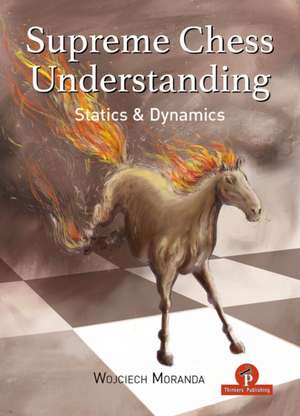 Supreme Chess Understanding de Moranda Wojciech