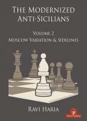 The Modernized Anti-Sicilians - Volume 2 de Ravi Haria