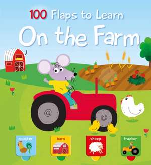 100 Flaps to Learn - On the Farm de Yoyo Books