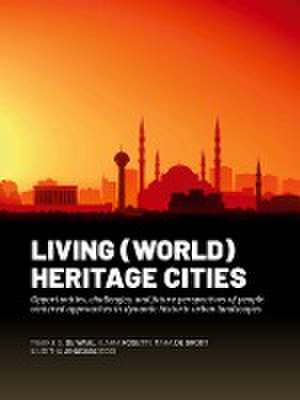 Living (World) Heritage Cities de Maaike S. de Waal