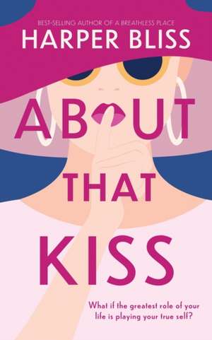 About That Kiss de Harper Bliss