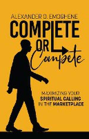 Complete or compete de Alexander O. Emoghene