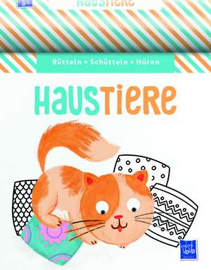 Rütteln, Schütteln, Hören - Haustiere