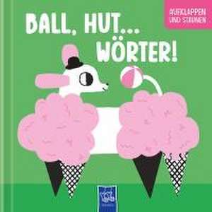 Ball, Hut ... - Wörter! de Sue Downing