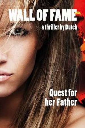 Wall of Fame: Quest for Her Father de Dutch