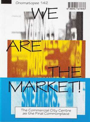 We Are the Market! de Freek Lomme