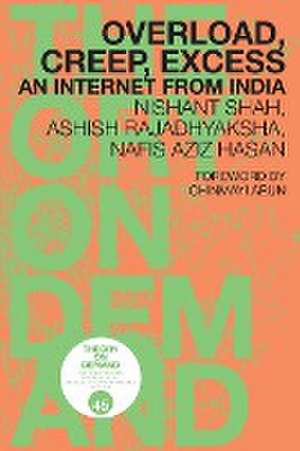 OVERLOAD, CREEP, EXCESS de Nishant Shah
