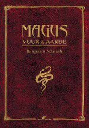 MAGUS Vuur en Aarde de Benjamin Adamah