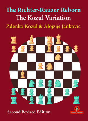 Richter-Rauzer Reborn - The Kozul Variation de Alojzije Jankovic