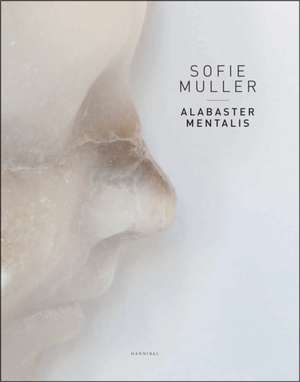 Alabaster Mentalis de Sofie Muller