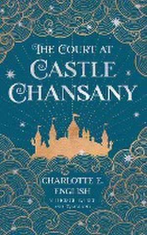 The Court at Castle Chansany de Charlotte E. English