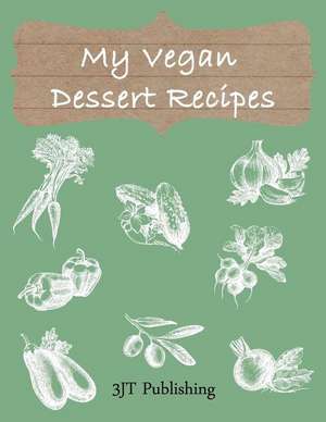 My Vegan Dessert Recipes de Jacobien E.