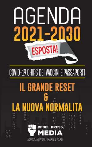 Agenda 2021-2030 Esposta! de Rebel Press Media