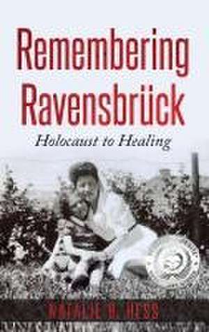 REMEMBERING RAVENSBRUCK de Natalie Hess