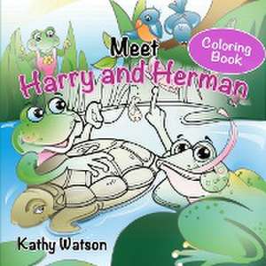 Meet Harry and Herman: Colorbook de Kathy Watson