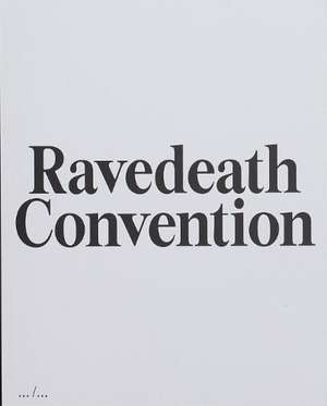 Ravedeath Convention de Jan Philipzen